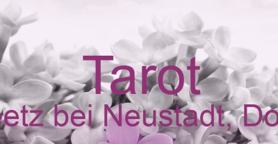 Tarot Dreetz bei Neustadt, Dosse | Top-Experten für Kartenlegen, Wahrsagen, Hellsehen, Zukunftsdeutung. Tarot Dreetz bei Neustadt, Dosse | Top-Experten für Kartenlegen, Wahrsagen, Hellsehen, Zukunftsdeutung.